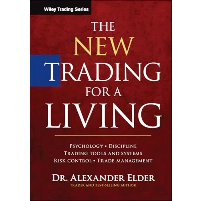 Bild av The New Trading for a Living: Psychology, Discipline, Tools and Systems, Risk Control, Trade Management