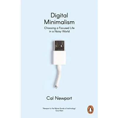 Bild av Digital Minimalism: Choosing a Focused Life in Noisy World