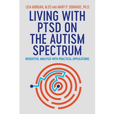 Bild av Living with PTSD on the Autism Spectrum: Insightful Analysis Practical Applications