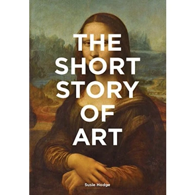 Bild av The Short Story of Art: A Pocket Guide to Key Movements, Works, Themes &amp; Techniques