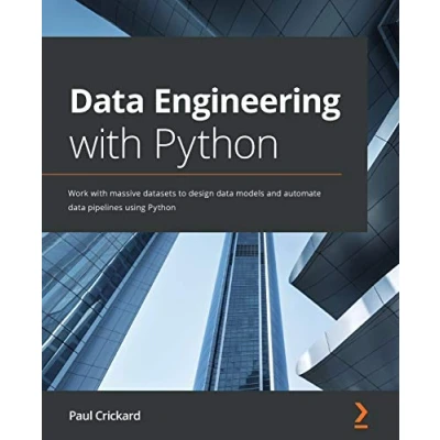 Bild av data Engineering with Python: Work massive datasets to design models and automate pipelines using Python