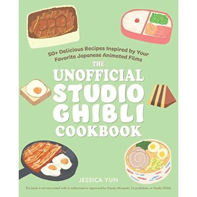 Bild av The Unofficial Studio Ghibli Cookbook: 50+ Delicious Recipes Inspired by Your Favorite Japanese Animated Films