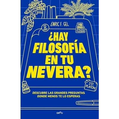 Bild av ¿Hay filosofía en tu nevera?: Descubre las grandes preguntas donde menos te lo esperas