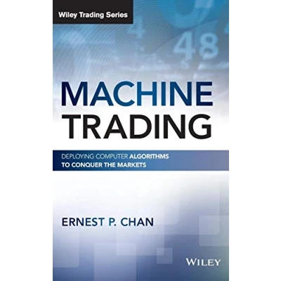 Bild av Machine Trading: Deploying Computer Algorithms toConquer the Markets
