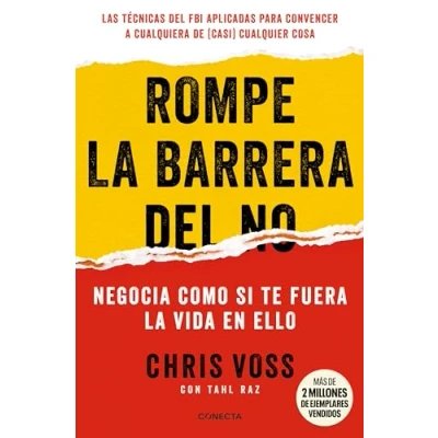 Bild av Rompe la barrera del NO / Never Split the Difference: Negocia como si te fuera vida en ello