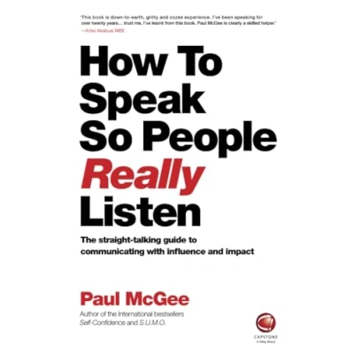 Bild av How to Speak So People Really Listen: The Straight Talking Guide Communicating with Influence and Impact