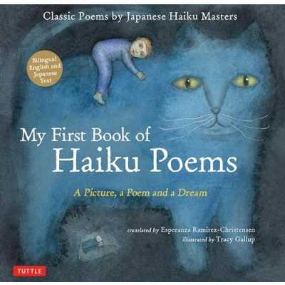 Bild av My First Book of Haiku Poems: a Picture, Poem and Dream; Classic Poems by Japanese Masters (Bilingual English text)