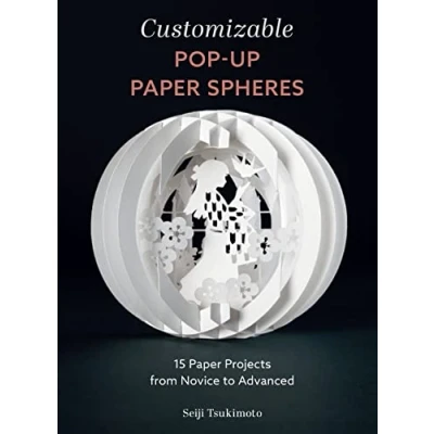 Bild av Customizable Pop Up Paper Spheres: 15 Projects from Novice to Advanced: 2