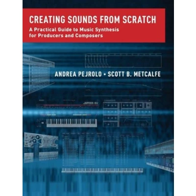 Bild av Creating Sounds from Scratch: A Practical Guide to Music Synthesis for Producers and Composers