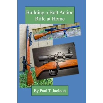 Bild av Building a Bolt Action Rifle at Home