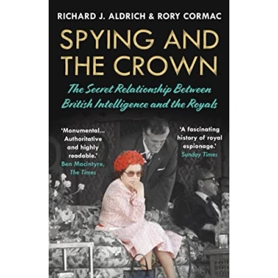 Bild av Spying and the Crown: Secret Relationship Between British Intelligence Royals