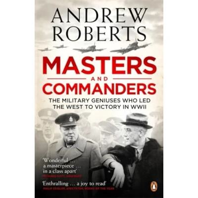 Bild av Masters and Commanders: The Military Geniuses Who Led West To Victory In World War II