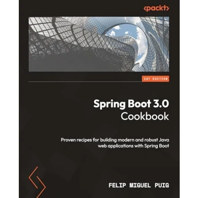 Bild av Spring Boot 3.0 Cookbook: Proven recipes for building modern and robust Java web applications with