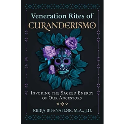 Bild av Veneration Rites of Curanderismo: Invoking the Sacred Energy Our Ancestors