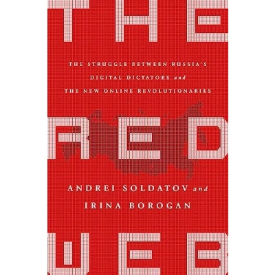 Bild av the Red Web: Kremlin&#039;s Wars on Internet