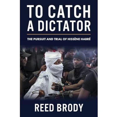 Bild av To Catch a Dictator: The Pursuit and Trial of Hissène Habré