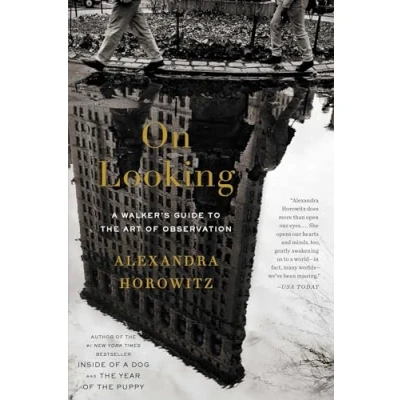 Bild av On Looking: A Walker&#039;s Guide to the Art of Observation