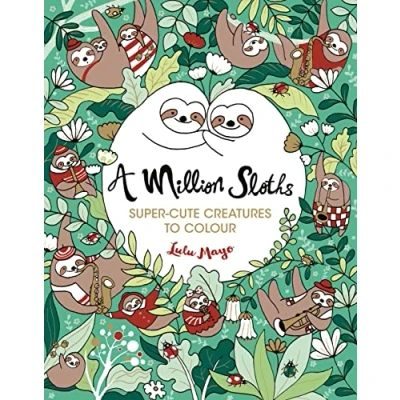 Bild av A Million Sloths: Super Cute Creatures to Colour