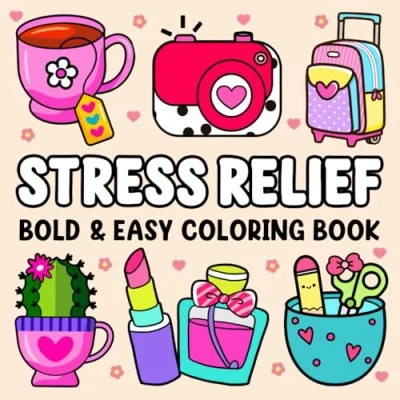 Bild av Bold and Easy Stress Relief Coloring Book: Adult Book with Cute Stuffs, Animals, Landscapes, Flowers, Food Snacks Many More Simple Big, Designs for Relaxation