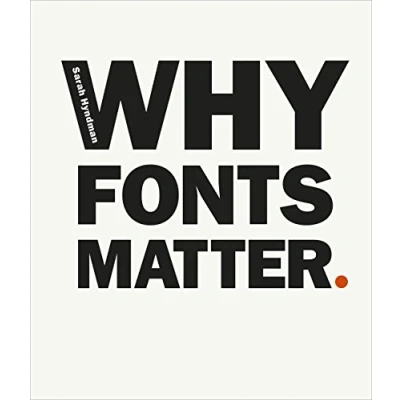 Bild av Why Fonts Matter /anglais: a multisensory analysis of typography and its influence from graphic designer academic Sarah Hyndman