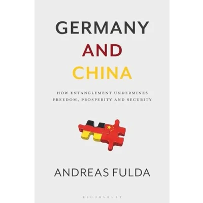 Bild av Germany and China: How Entanglement Undermines Freedom, Prosperity Security
