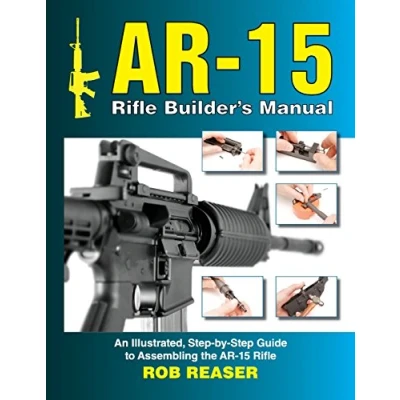 Bild av AR 15 Rifle Builder&#039;s Manual: An Illustrated, Step by Guide to Assembling the