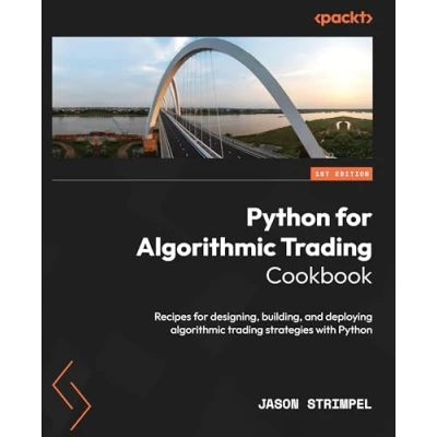 Bild av Python for algorithmic trading Cookbook: Recipes designing, building, and deploying strategies with