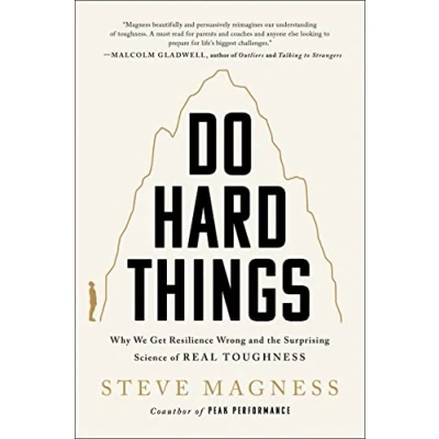 Bild av Do Hard Things: Why We Get Resilience Wrong and the Surprising Science of Real Toughness