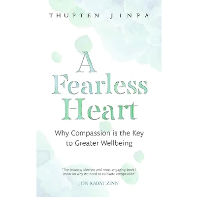 Bild av A Fearless Heart: Why Compassion is the Key to Greater Wellbeing