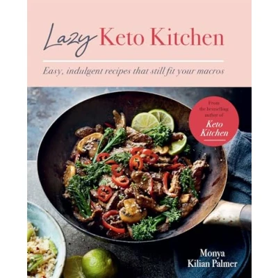 Bild av Lazy Keto Kitchen: Easy, Indulgent Recipes That Still Fit Your Macros