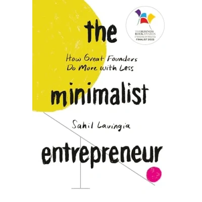Bild av The Minimalist Entrepreneur: How Great Founders Do More with Less