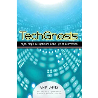 Bild av TechGnosis: Myth, Magic, and Mysticism in the Age of Information