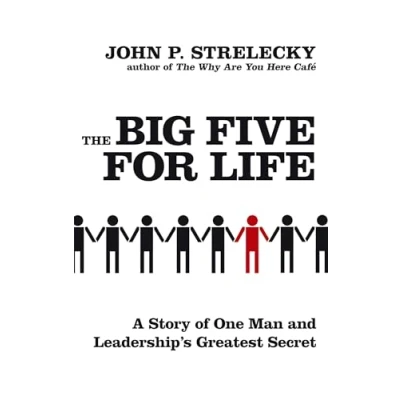 Bild av The Big Five For Life: A Story of one Man and Leadership&#039;s Greatest Secret