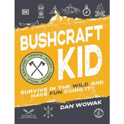 Bild av Bushcraft Kid: Survive in the Wild and Have Fun Doing It!
