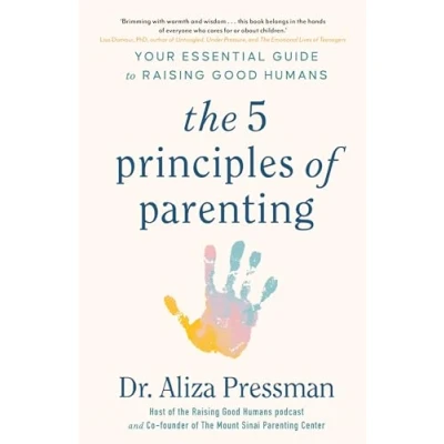 Bild av The 5 Principles of Parenting: Your Essential Guide to Raising Good Humans