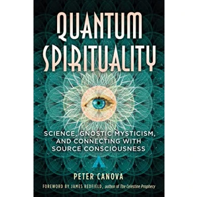 Bild av Quantum Spirituality: Science, Gnostic Mysticism, and Connecting with Source Consciousness