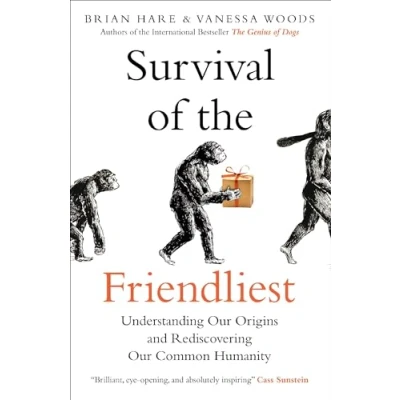 Bild av Survival of the Friendliest: Understanding Our Origins and Rediscovering Common Humanity