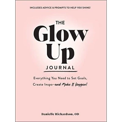 Bild av The Glow Up Journal: Everything You Need to Set Goals, Create Inspo―and Make It Happen!