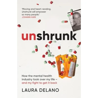 Bild av Unshrunk: How The Mental Health Industry Took Over My Life And Fight to Get it Back