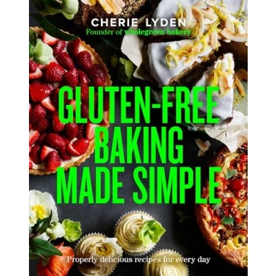 Bild av Gluten Free Baking Made Simple: Properly delicious recipes for every day