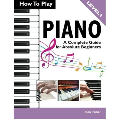 Bild av How to Play Piano: A Complete Guide for Absolute Beginners