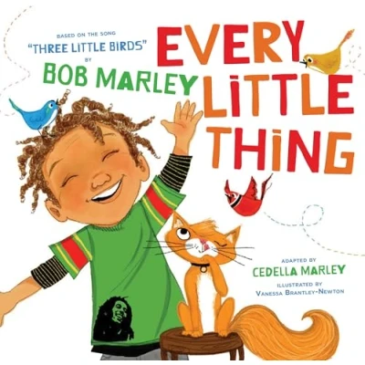 Bild av Every Little Thing: Based on the song &#039;Three Birds&#039; by Bob Marley