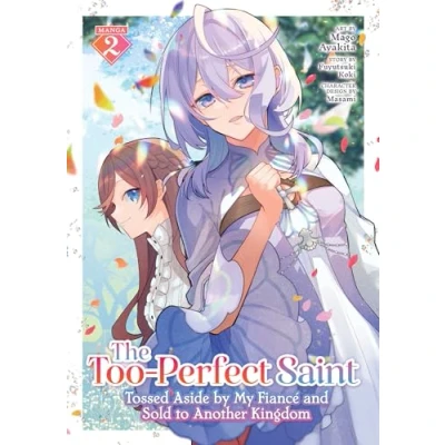 Bild av The Too Perfect Saint: Tossed Aside by My Fiancé and Sold to Another Kingdom (Manga) Vol. 2: 2
