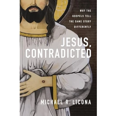 Bild av Jesus, Contradicted: Why the Gospels Tell Same Story Differently