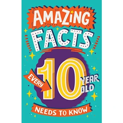Bild av Amazing Facts Every 10 Year Old Needs to Know: A hilarious illustrated book of trivia, the perfect boredom busting alternative screen time for kids!