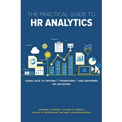Bild av The Practical Guide to HR Analytics: Using Data Inform, Transform, and Empower Decisions