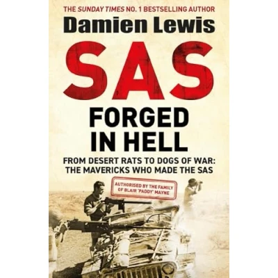 Bild av SAS Forged in Hell: From Desert Rats to Dogs of War: the Mavericks who Made