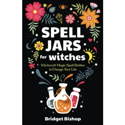 Bild av Spell Jars for Witches: Witchcraft Magic Bottles to Change Your Life
