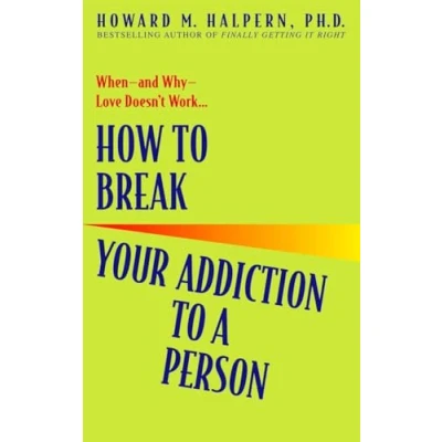 Bild av How to Break Your Addiction a Person: When and Why Love Doesn&#039;t Work