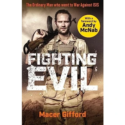 Bild av Fighting Evil: The Ordinary Man who went to War Against ISIS